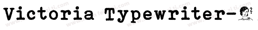 Victoria Typewriter字体转换